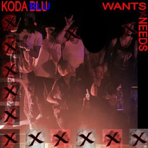 Wants.Needs - KODA BLU