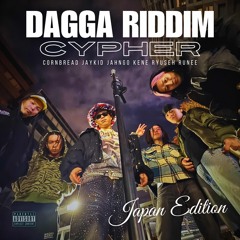 Dagga Riddim Cypher Japan edition