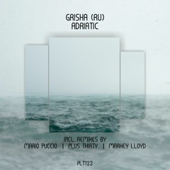 GRISHA (RU) - Adriatic (Plus Thirty Remix) (Listeners Edition)