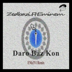 Zedbazi & Eminem - Daro Baz Kon(EMo3Vi Remix)