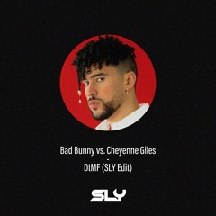 Bad Bunny vs. Cheyenne Giles - DtMF (SLY Edit)
