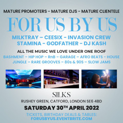 FOR US BY US Live Set Saturday 30th April 2022