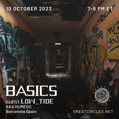 Basics w/ BiLla - Guest: Low_tide - 10oct2023