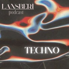 Techno podcast: 001 by Lansberi