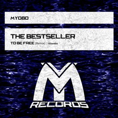 The Bestseller - To Be Free (Klinedea Remix)