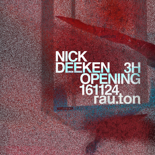 Nick Deeken from 'rau.ton' on November 16th. 2300