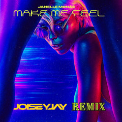 Janelle Monáe - Make Me Feel (JoiseyJay Remix)