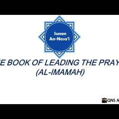 Sunan An Nasai Book 10 : Leading the Prayer (Al-Imamah) ahadith 778-876 of 5761