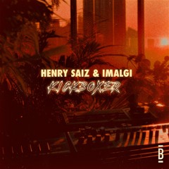 Henry Saiz & Imalgi - Kickboxer [PREMIERE]