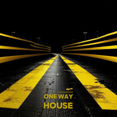 One Way - HOUSE