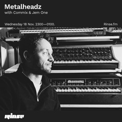 Metalheadz with Commix & Jem One - 18 November 2020