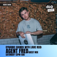 Dynamic Sounds EP008 With Louie Reid And Agent Fred