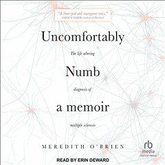 READ [EPUB KINDLE PDF EBOOK] Uncomfortably Numb: A Memoir About the Life-Altering Dia