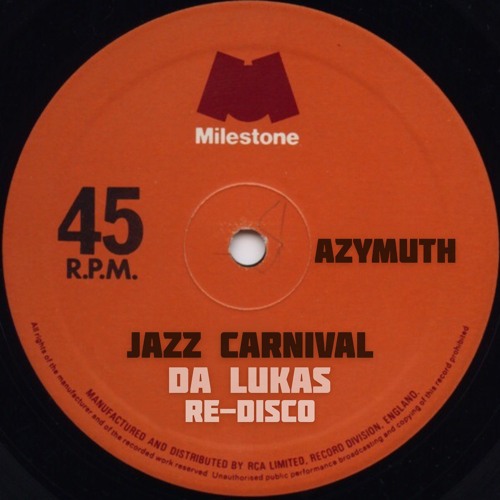 Azymuth - Jazz Carnival (Da Lukas Re-Disco)