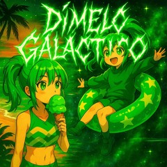 DÍMELO GALÁCTICO