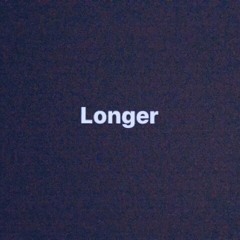 Longer