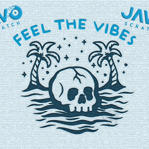 JAVO Scratch - Feel This Vibes (Junio 2020)