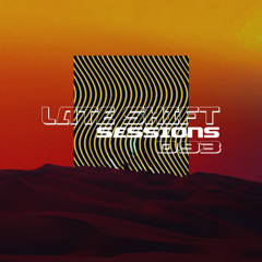 LATE SHIFT Sessions: 093 - Fever