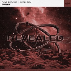 Dave Ruthwell & Kapuzen - Burnin' [Revealed Radar]