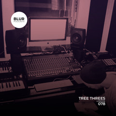 Blur Podcasts 078 - Tree Threes (London)