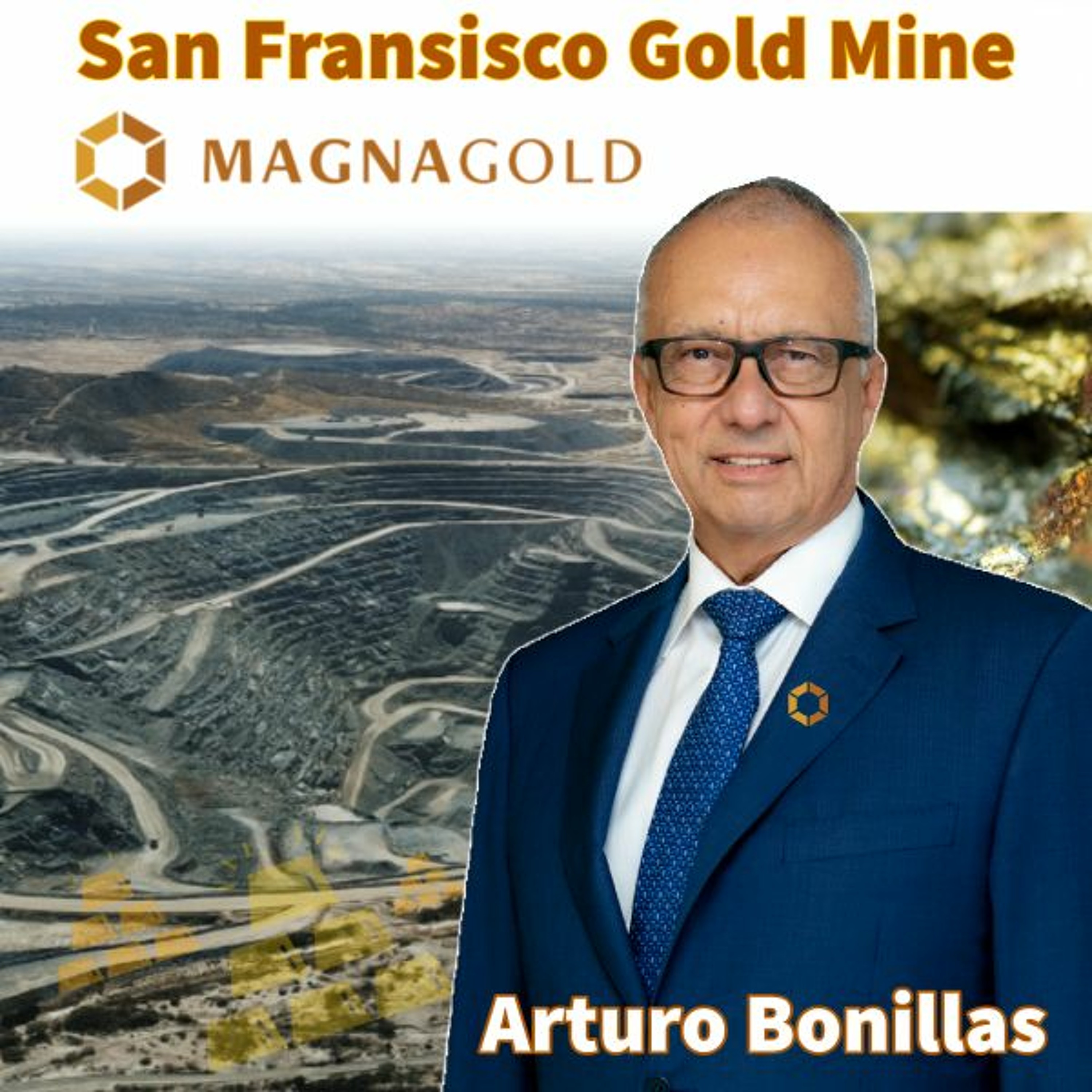 Magna Gold - The San Francisco Gold Mine In Mexico Is Just The Beginning episode artwork