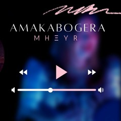 MHEYRevivals - AMAKABOGERA | MHEYR media