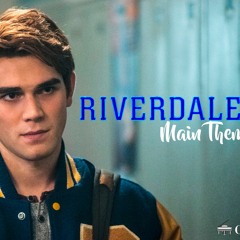 Riverdale – Main Theme