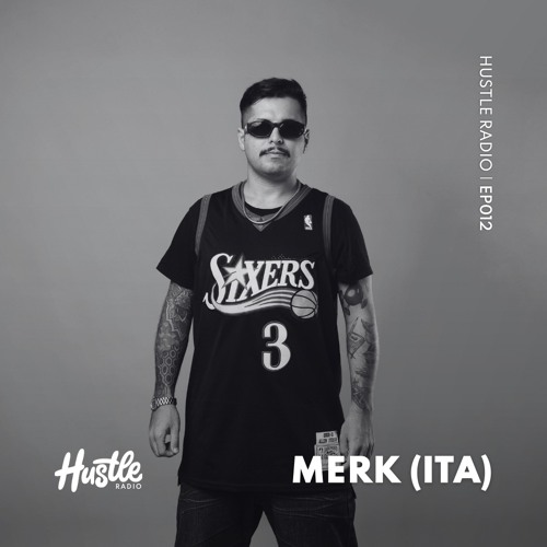 Hustle Radio EP012 Merk (ITA)
