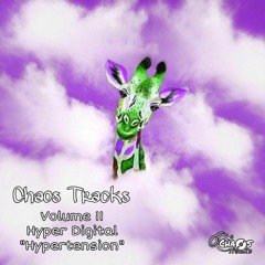 Chaos Tracks Volume 11 : Hyper Digital : "Hypertension"