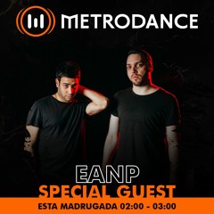 Special Guest Metrodance @ EANP