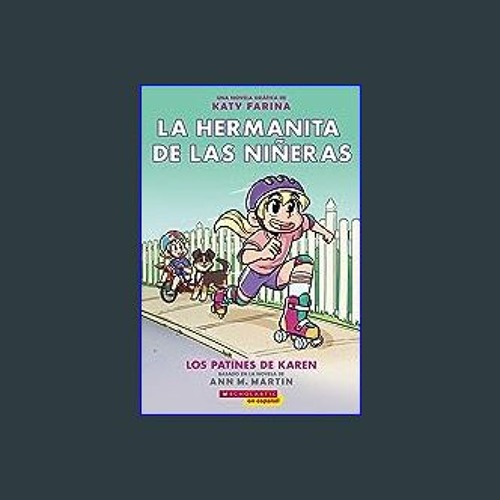 Stream [EBOOK] 📖 La hermanita de las niñeras 2 Los patines de Karen