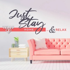 Stay Home & Relax - Deep House Podcast