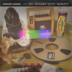 Inaiah Lujan 02 Once Again - Do What You Want EP - 2020