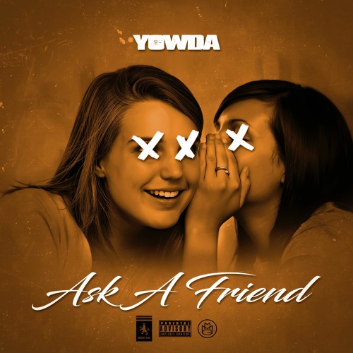 Ask A Friend (Prod. By DatBoyGood)