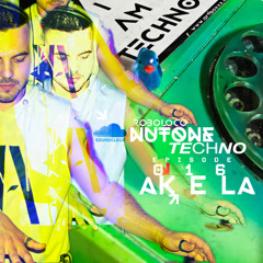 NUTONE TECHNO :: EPISODE 016 :: AKELA recorded at 16YRS ROBOLOCO