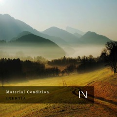 Material Condition - Inertia [Free Download]