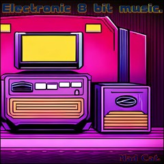 Electronic 8 Bit Music.
