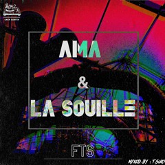 AMA & LA SOUILLE - FTS