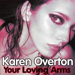 Karen Overton - Your Loving Arms (Craig London Old School Retake)