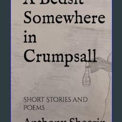[PDF] 💖 A Bedsit Somewhere in Crumpsall: Short Stories and Poems     Hardcover – February 11, 2024