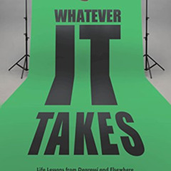 download EPUB 📝 Whatever It Takes: Life Lessons from Degrassi and Elsewhere in the W