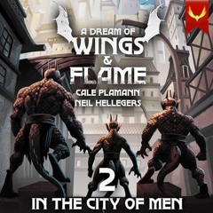 @@ In the City of Men: A Dream of Wings & Flame, Book 2 BY: Cale Plamann (Author),Neil Helleger