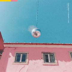 Sometimes It Doesn't Last