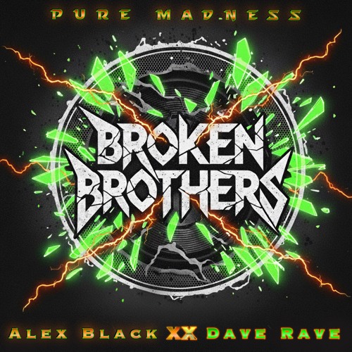 PURE MADNESS // Alex Black XX Dave Rave