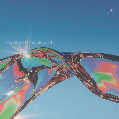 PREMIERE : Everything Liquid - l a r p