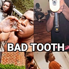 Bad Tooth - ft. Ealilhot