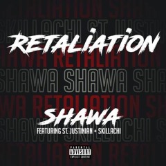 Shawa-Retaliation ft Skillachi & St.Justinian
