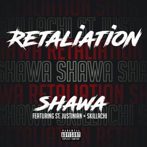 Shawa-Retaliation ft Skillachi & St.Justinian