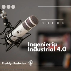 Episodio XX - Análisis Financiero Y Los Costos En Ingeniería Industrial
