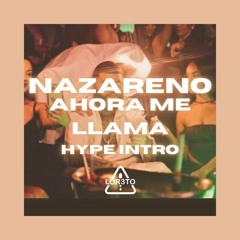 Nazareno (Ahora me llama HYPE INTRO extended) 2 VERSIONES - LOR3TO Dj ft Farruko, Bad Bunny, Karol G